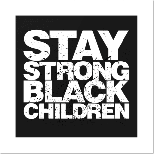 Stay Strong Black Children Posters and Art